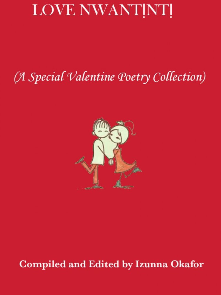 Love Nwantịntị —A Special Valentine Poetry Collection